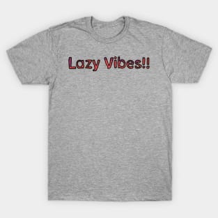 Red Lazy Vibes T-Shirt